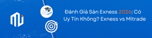 Sàn giao dịch Exness có uy tín không? Đánh giá chi tiết từ chuyên gia