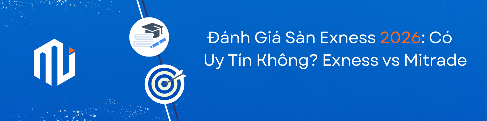 Sàn giao dịch Exness có uy tín không? Đánh giá chi tiết từ chuyên gia