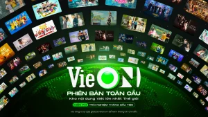 VieON: Nền tảng xem phim và chương trình giải trí bản quyền hàng đầu