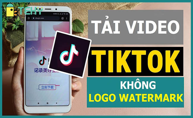 tải video tiktok không logo
