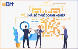 Mã số thuế doanh nghiệp là gì và cách tra cứu thông tin nhanh chóng